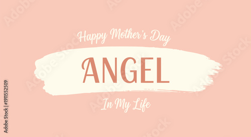 Vector Mother's Day greeting card with Happy Mother's Day text and angel words on peach background