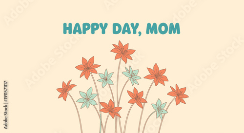 Vector illustration of orange and green flowers with Happy Day Mom text on beige background