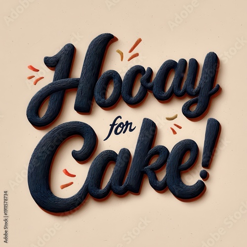 Celebrating cake with a joyful message and playful design for a baking event or birthday party