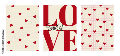 Set of valentine's day vertical backgrounds with hearts patterns on striped and checkered backgrounds and quote "full of love". Romantic typographic poster in modern style