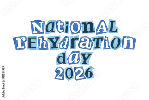 National Rehydration Day 2026 magazine cutout message clip art. Vector illustration with love, festive text in 90s design for sticker, print, badge