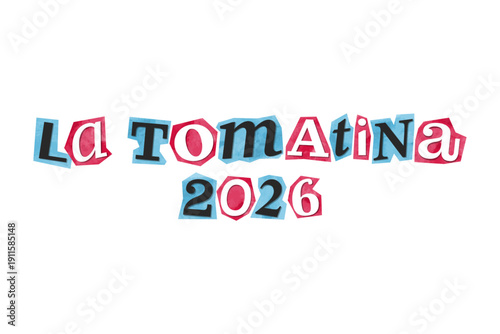 La Tomatina Festival 2026 magazine cutout message clip art. Vector illustration with love, festive text in 90s design for sticker, print, badge