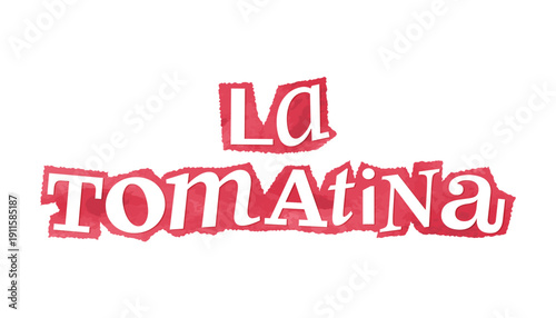 La Tomatina Festival 2026 magazine cutout message clip art. Vector illustration with love, festive text in 90s design for sticker, print, badge