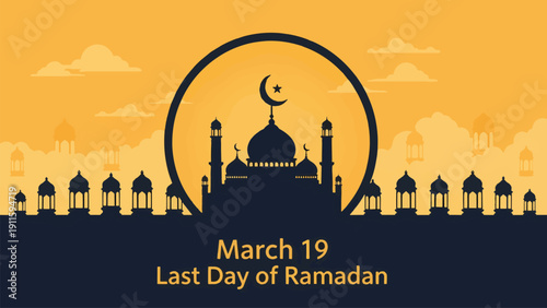 A graphic illustration showing a mosque silhouette with a crescent moon and star, set against an orange sky, commemorating the last day of Ramadan on March 19.