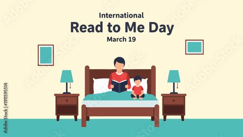 An illustration showing a father reading a book to his child on a bed, celebrating International Read to Me Day on March 19.