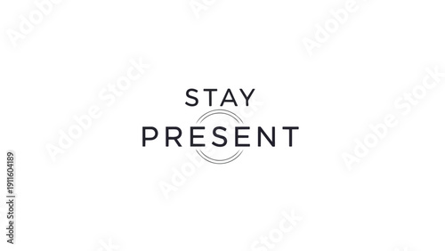 Embrace the now with this compelling graphic art featuring a mindful message and clean aesthetic design