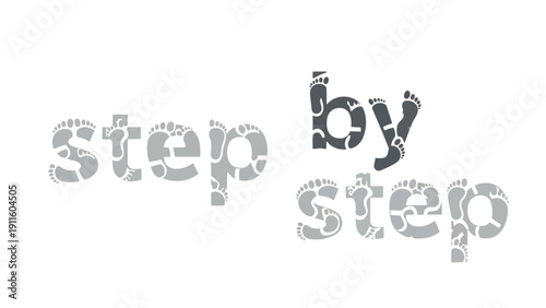 A conceptual design showing the phrase 'step by step' rendered with intricate human footprint patterns, symbolizing continuous, steady progress, and