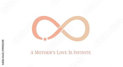 Vector infinity symbol with 'A Mother's Love Is Infinite' text in peach and orange hues