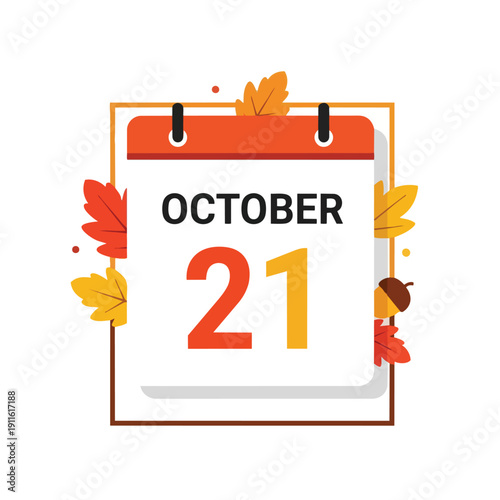 Illustrated autumn calendar page indicating October twenty-first, surrounded by vibrant fall leaves and a charming acorn, perfect for seasonal date