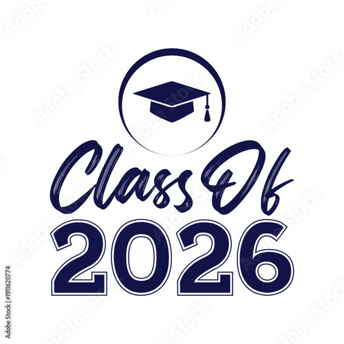 Class of 2026 typography design vector. Text for design, congratulation event, T-shirt, party, high school or college graduate. Editable class of 2026 typography design
