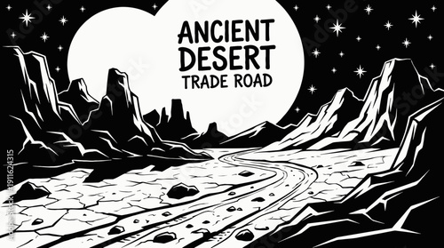 night ancient desert trade road landscape black and white with full moon and star filled sky across arid stone horizon showing historic route and celestial astronomy galaxy environment