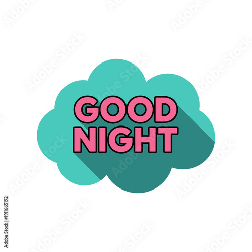 A calming good night message on a teal cloud with pink text, ideal for bedtime wishes and relaxation.