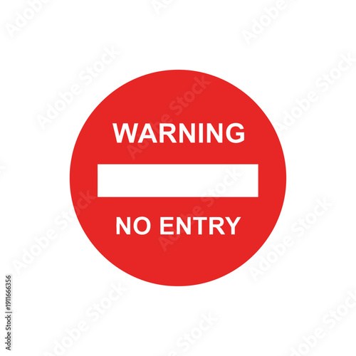 Red No Entry Sign with Warning Text, Traffic Prohibition Symbol