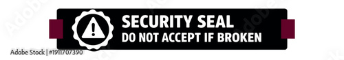 Flat vector label strip badge SECURITY SEAL DO NOT ACCEPT IF BROKEN simple white seal with alert triangle pictogram beside text small deep maroon tabs