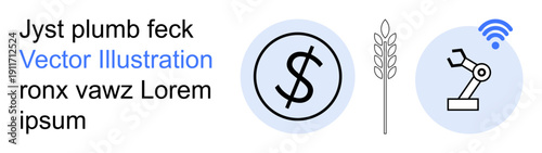 Economic trends, smart farming, automation, digital transformation, technology infrastructure, robotics. Dollar sign, wheat stalk and robotic arm with wireless signal. Economic trends and smart