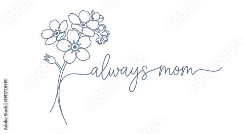 Vector illustration of a stylized blue flower branch with the phrase 'always mom' in cursive script on a white background