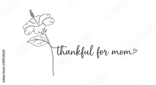 Vector illustration of a flower with the phrase thankful for mom in cursive script