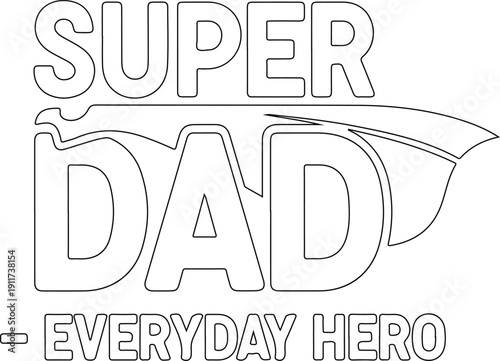 Super Dad Everyday Hero Typography Outline Vector Illustration