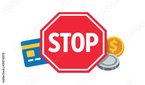 octagonal stop badge over small credit card and coin symbols financial stop spending concept no people . colored flat icon vector illustration