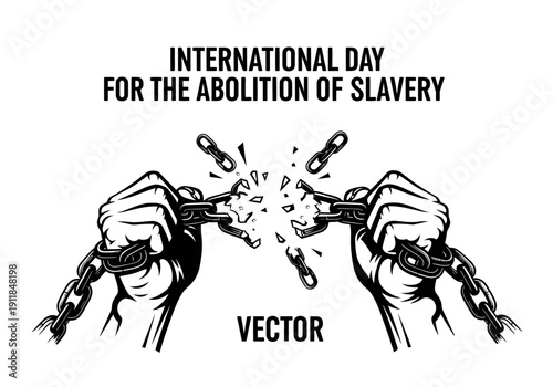 International day for the abolition of slavery vector graphic