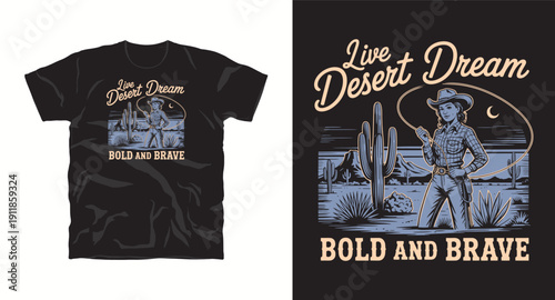 Vintage live desert dream t-shirt design with colorful cowgirl in cactus landscape