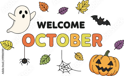 Happy October Welcome Ghost Bat Pumpkin Spider Leaves And Spiderweb Halloween Illustration