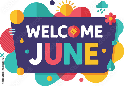 Welcome June graphic illustration with summer sun and rain cloud elements