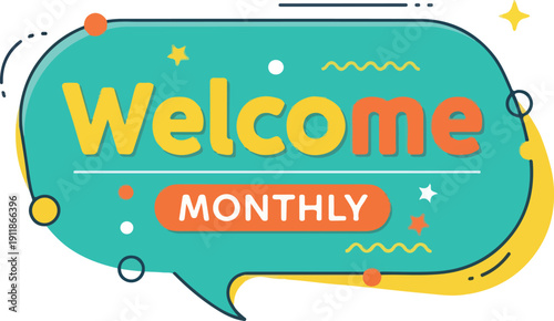 Welcome Monthly Announcing the Latest Edition of Our Newsletter and Updates