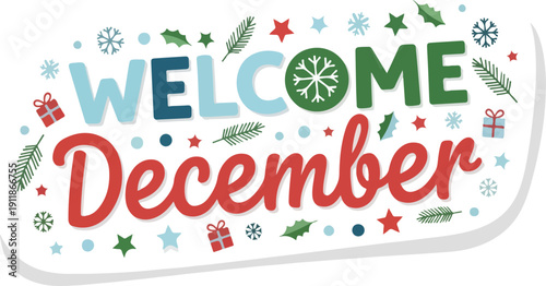 Welcome December Festive Holidays and Winter Season Greetings Illustration