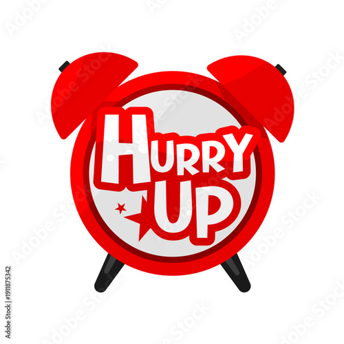 Hurry up, red alarm clock, sticker , label vector illustration
