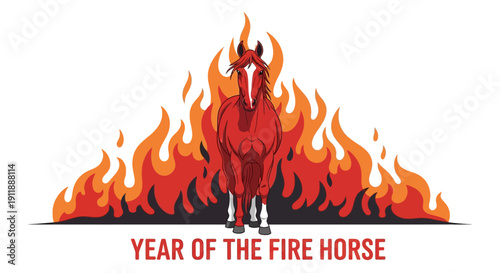 Vector illustration of a fire horse surrounded by flames with the text 'Year of the Fire Horse' for the Chinese New Year 2026, symbolizing traditional Chinese culture and the Year of the