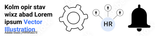 Business management, workflow optimization, HR connectivity, notifications, organizational development, digital tools. Gear, HR network connection and notification bell symbols. Business management