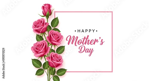Happy mother's day greeting card with beautiful pink roses