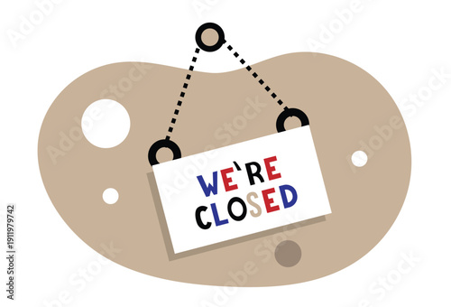 We're Closed Sign for a Shop Website or Office. Announcements on work time and closure vector art