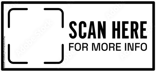 Scan here for more info, black frame. QR code, barcode, printable scan here, sticker template. Vector illustration transparent PNG background