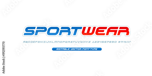 "Sportwear" - sports style modern dynamic font type template and typography sign for sport and rasing design. Editable vector font type alphabet and numbers for sportwear logo and branding design
