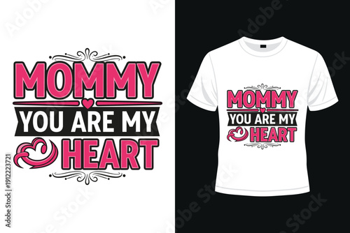 Heartfelt Mommy T shirt design with sweet message