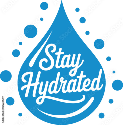 Blue Stay Hydrated Text in a Water Droplet health