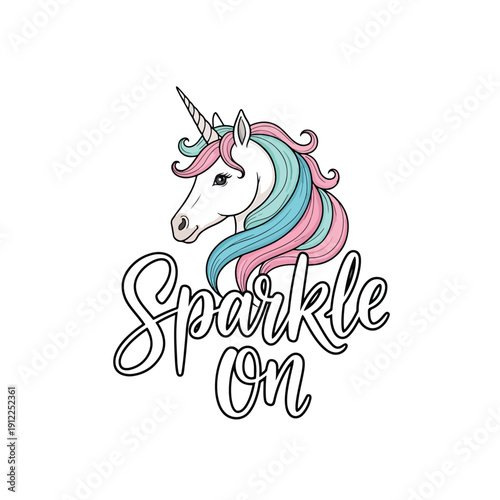 Whimsical Unicorn Head Illustration with Sparkle On Text on White Background