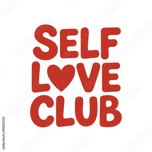 The words SELF LOVE CLUB are displayed in bold red letters with a heart in place of the 'O'.