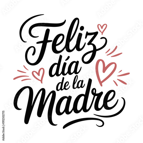 Feliz Dia de la Madre (Happy Mother's Day in spanish) hand drawn lettering typography poster