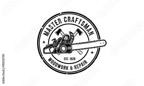 Vintage Master Craftsman Woodwork and Repair Logo with Chainsaw and Axes.