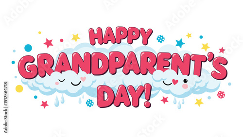 Colorful Happy Grandparents Day greeting features playful text clouds and stars to honor and celebrate grandparents everywhere.