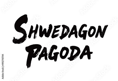 SHWEDAGON PAGODA Handwriting
