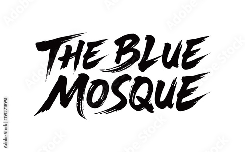 THE BLUE MOSQUE Handwriting
