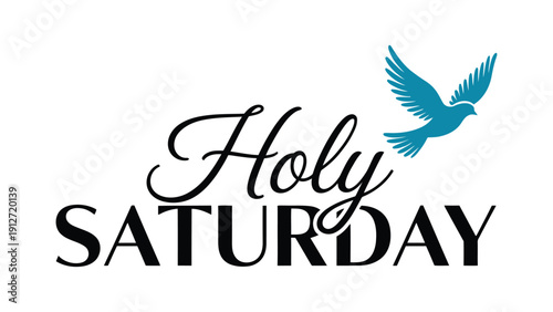 Holy Saturday typography design with elegant script lettering and flying dove symbol for christian easter holy week religious celebration banner