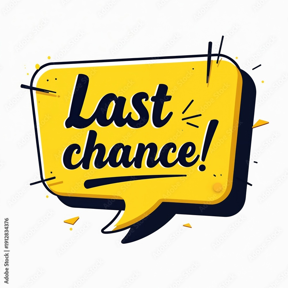 Obraz premium Yellow speech bubble with dark blue letters says Last chance. This graphic implies a final call for a sale, offer or event. Use it for marketing promotions. Hurry up.