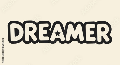 Dreamer Word Art with Star - Creative Inspiration and Imagination Concept