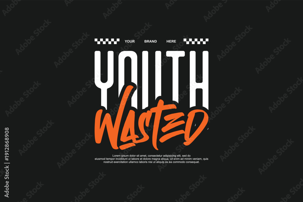 Fototapeta premium Modern Streetwear Typography with 'Youth Wasted' Bold Text and Orange Script