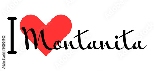 I love Montanita, city of Ecuador. Hand drawn letters with red heart. Vector illustration lettering, modern design